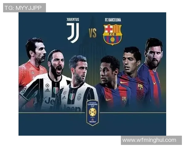 巴萨与尤文对决分析及球盘走势预测详解 巴萨与尤文对决分析及球盘走势预测详解